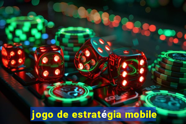 jogo de estratégia mobile