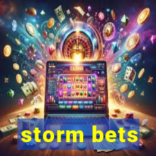 storm bets