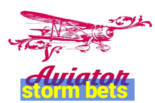 storm bets