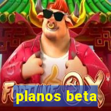 planos beta