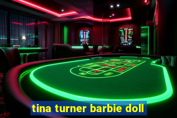 tina turner barbie doll