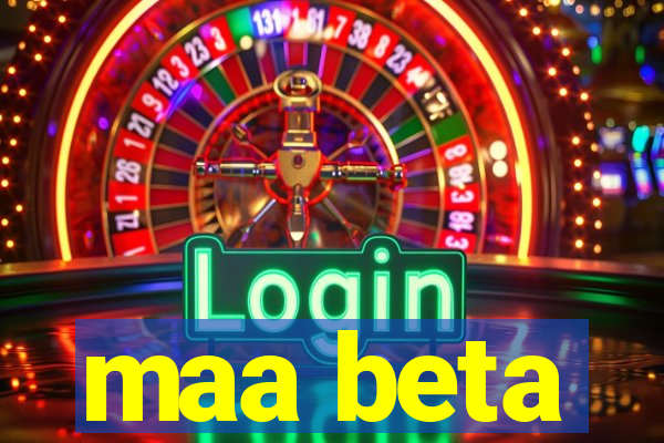 maa beta