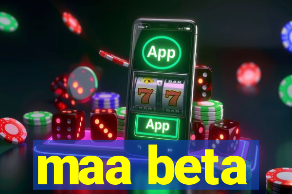 maa beta