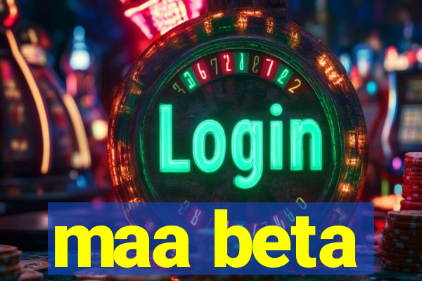 maa beta