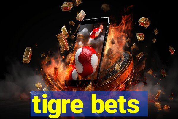 tigre bets