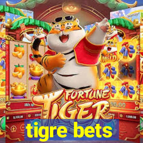 tigre bets