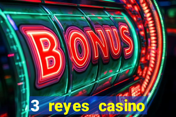 3 reyes casino poner saldo