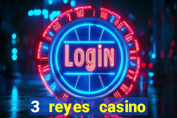 3 reyes casino poner saldo