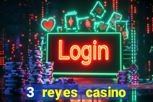 3 reyes casino poner saldo