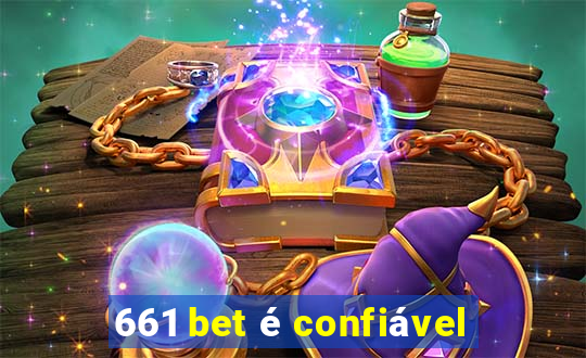 661 bet é confiável