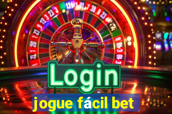 jogue fácil bet