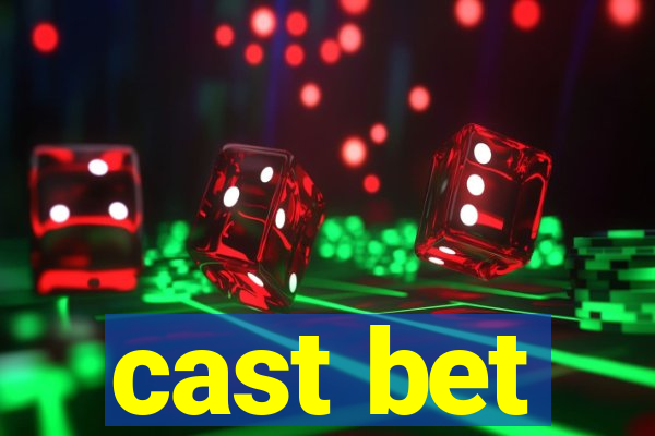 cast bet