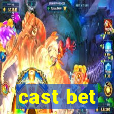 cast bet