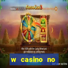 w casino no deposit bonus