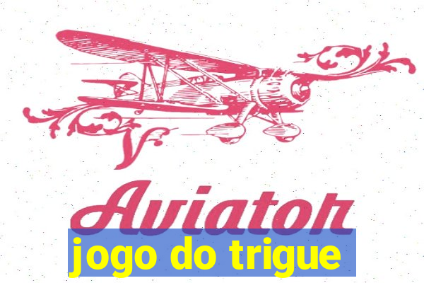 jogo do trigue