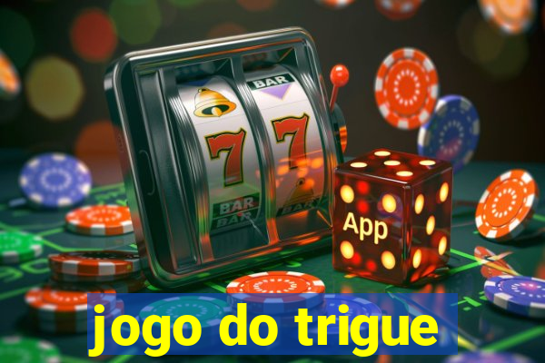 jogo do trigue