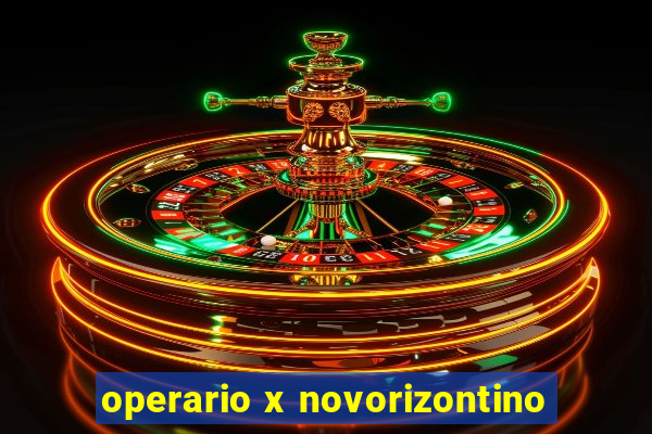 operario x novorizontino