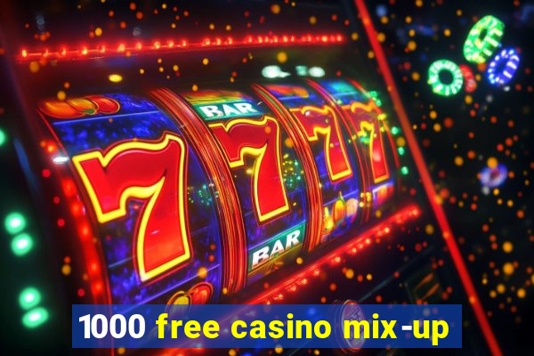 1000 free casino mix-up