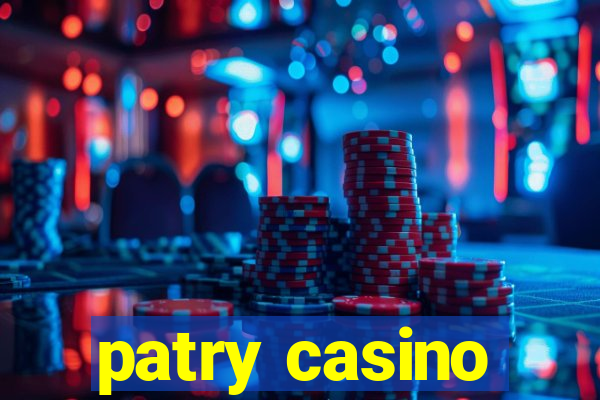 patry casino