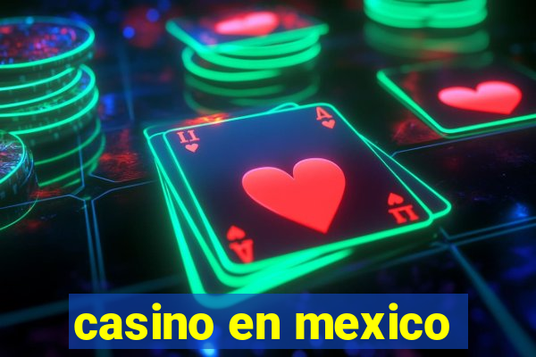 casino en mexico