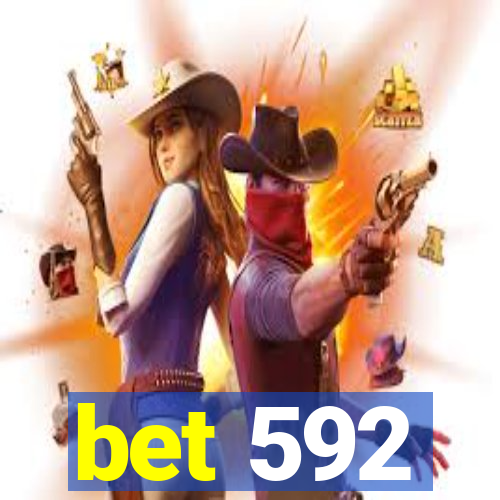 bet 592