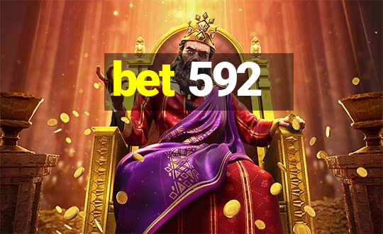 bet 592