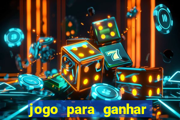 jogo para ganhar dinheiro agora