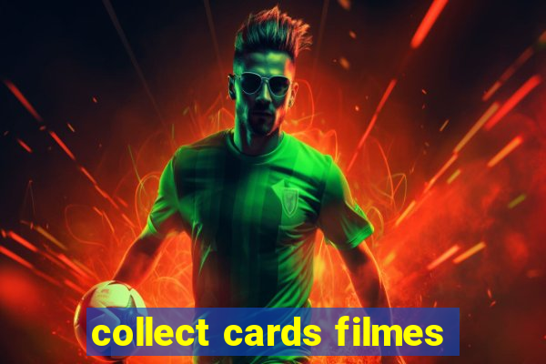 collect cards filmes