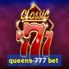 queens 777 bet