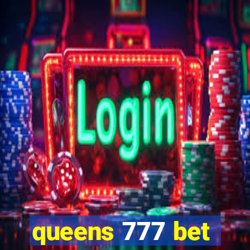 queens 777 bet