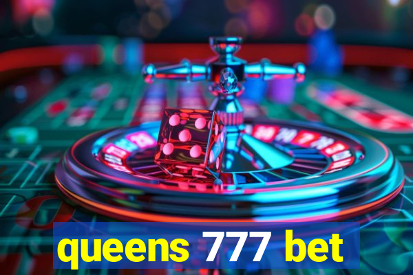 queens 777 bet