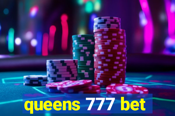 queens 777 bet