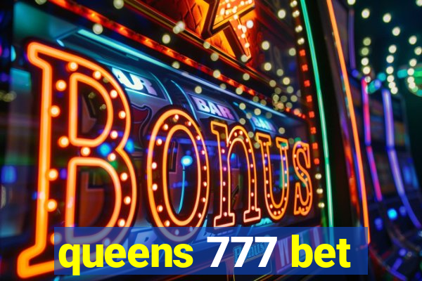 queens 777 bet