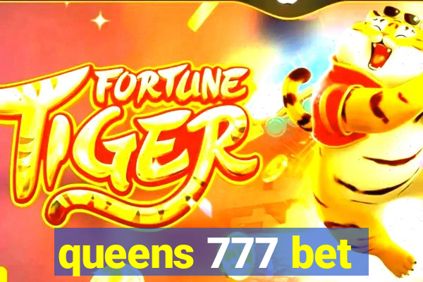 queens 777 bet