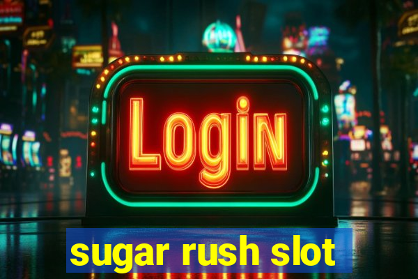 sugar rush slot