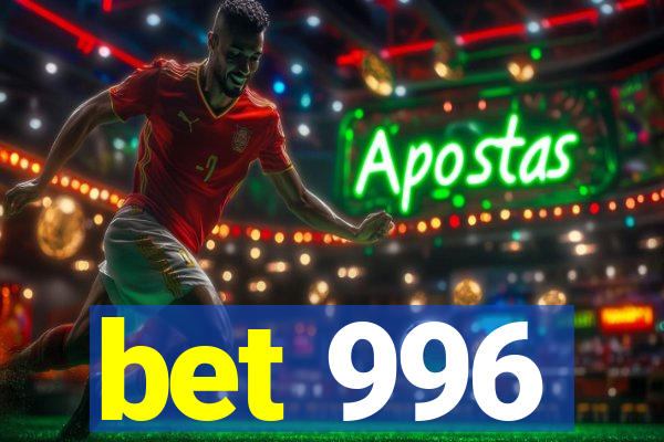 bet 996