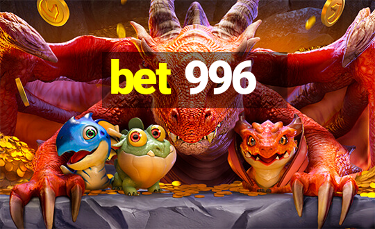 bet 996