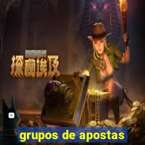 grupos de apostas