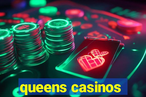 queens casinos