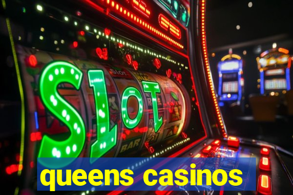 queens casinos