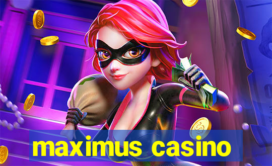 maximus casino