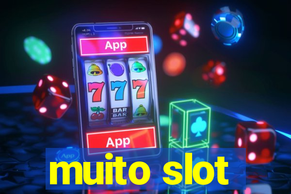 muito slot