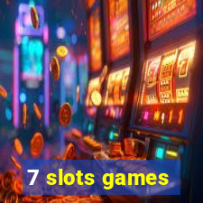 7 slots games