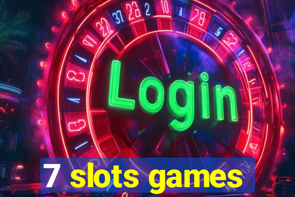 7 slots games