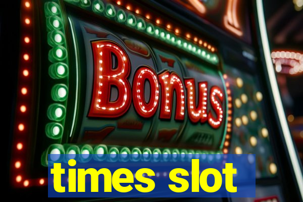 times slot