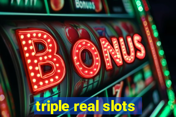 triple real slots