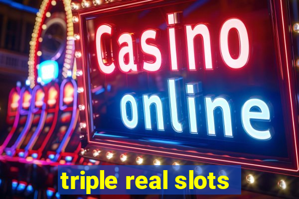 triple real slots