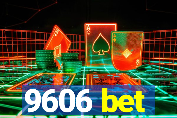 9606 bet