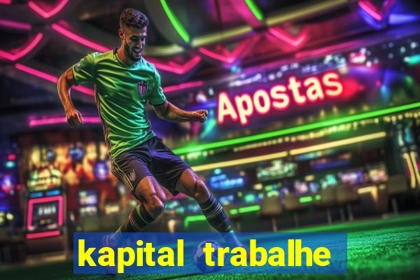 kapital trabalhe conosco porto velho