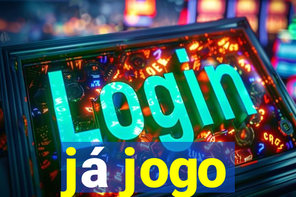 já jogo